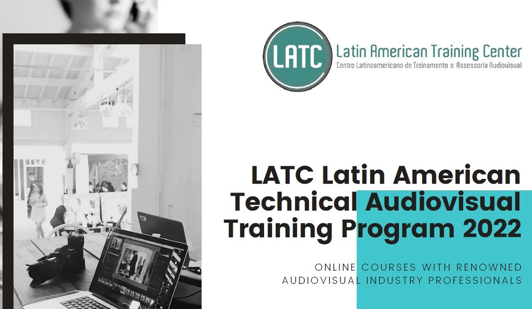 LATC announces technical audiovisual training courses for 2022 in Latin America